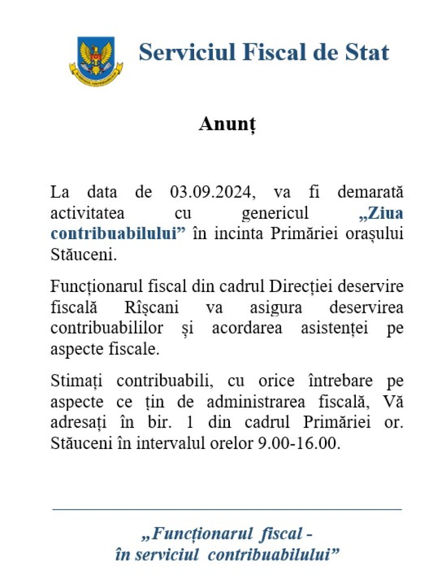 ✅La data de 03.09.2024, în incinta Primăriei orașului Stăuceni, va fi demarată activitatea cu genericul „Ziua contribuab...
