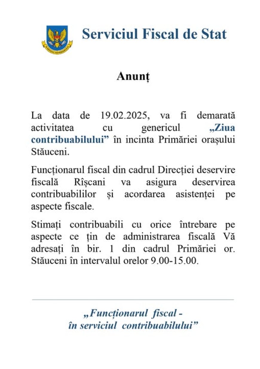 Stimați contribuabili, Miercuri, la data de 19.02.2025, va fi demarată activitatea cu genericul „Ziua contribuabilului”,...
