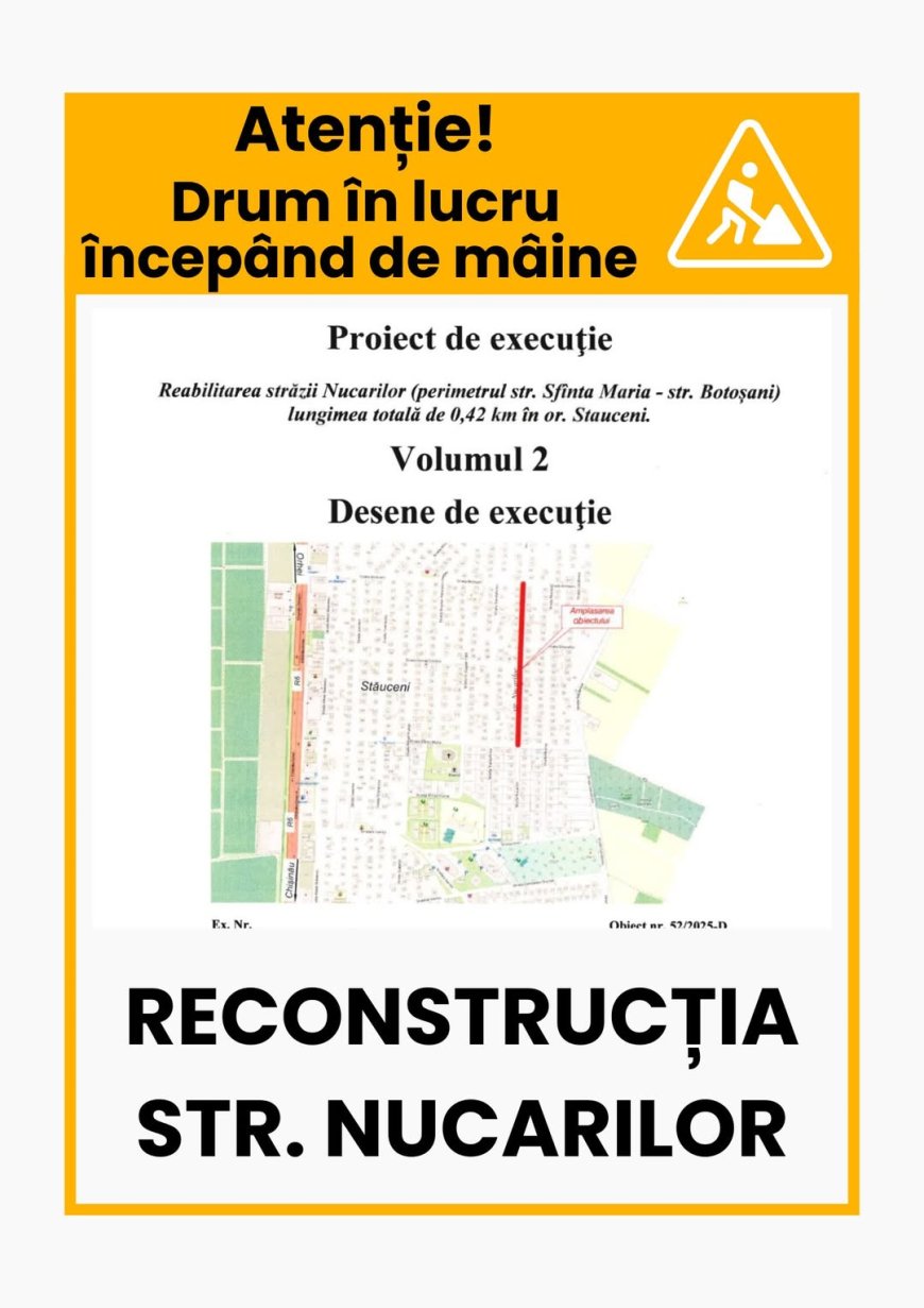 Atenție, locuitori ai orașului Stăuceni! Mâine, 8 iulie, vor demara lucrările de reconstrucție a străzii Nucarilor...