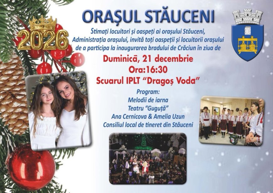 Invitație la inaugurarea bradului de Crăciun în orașul Stăuceni ???? Dragi locuitori și oaspeți ai orașului Stăuceni, A...