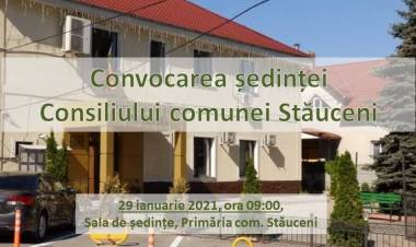 Convocarea şedinţei Consiliului comunei Stăuceni la data de 29 ianuarie 2021