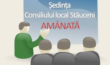 Ședința Consiliului comunei Stăuceni amânată