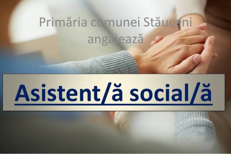 Primăria Stăuceni angajează asistent/ă social/ă