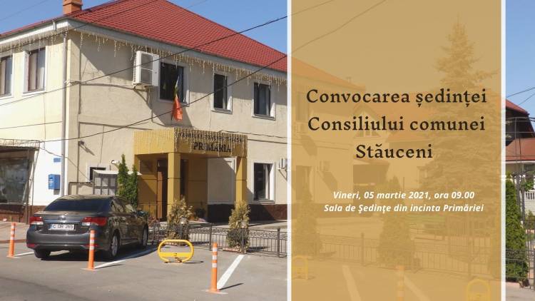 Convocarea ședinței extraordinare a Consiliului comunei Stăuceni 